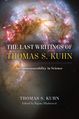 Kuhn.T 2022.The.Last.Writings.of.Thomas.Kuhn.jpg